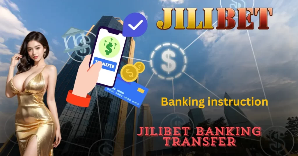 Jilibet Banking Transfer