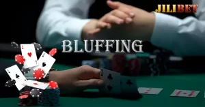 Use Bluffing Sparingly and Effectively