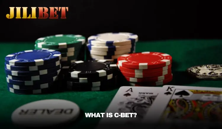 What is C-Bet?